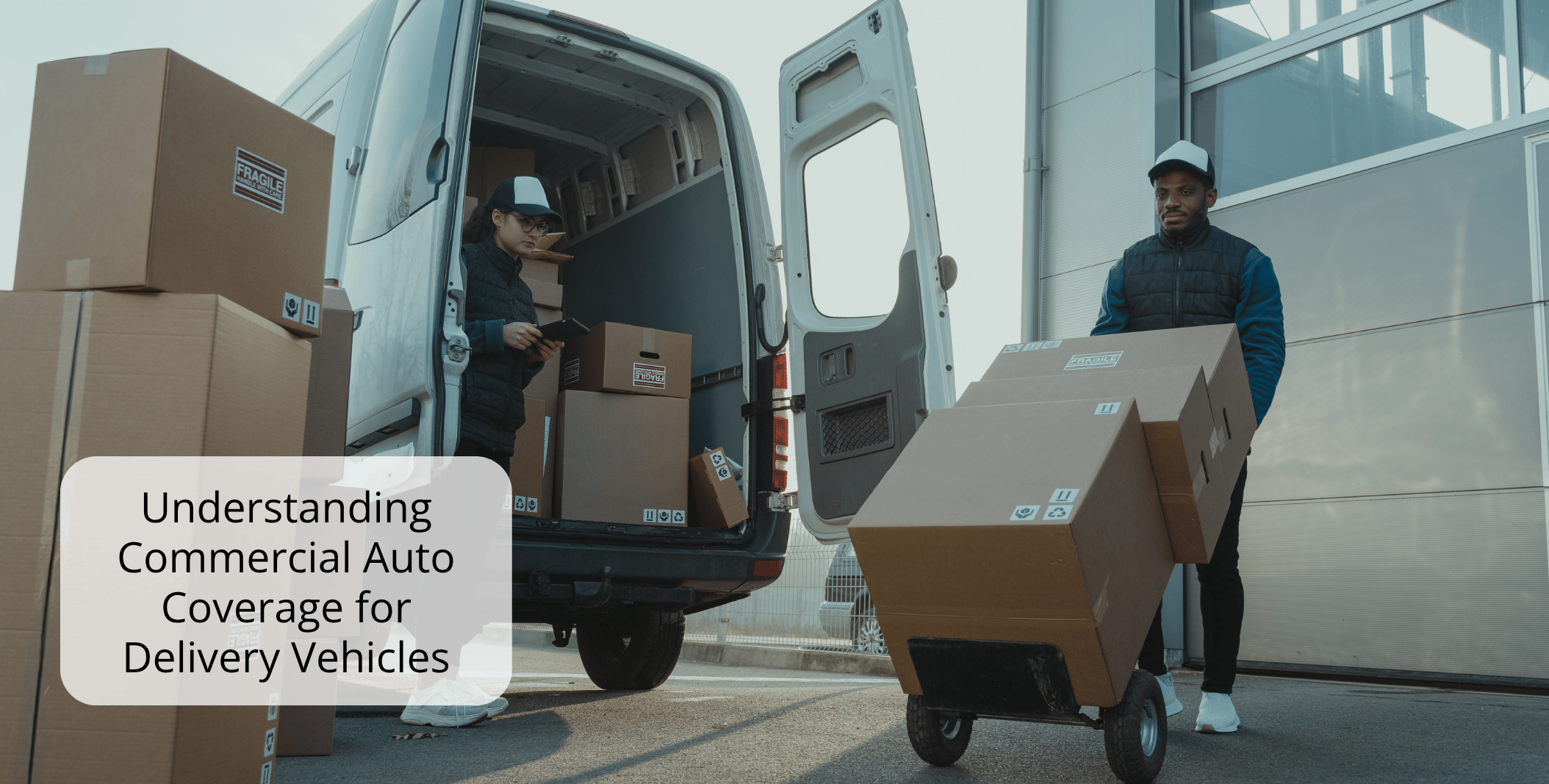 Understanding Commercial Auto Coverage for Delivery Vehicles